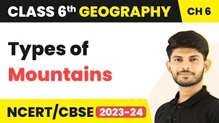 Types of Mountains  Major Landforms of the Earth  Class 6 Geography [upl. by Lon]