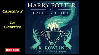 Capitolo 2 Harry Potter e il Calice di fuoco Audiolibro Italiano letto da Francesco Pannofino [upl. by Lsil]