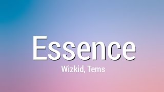 Wizkid  Essence Lyrics Ft Tems [upl. by Evilc]