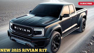 NEW 2025 Rivian R1T Official Reveal  Exclusive Review amp Details [upl. by Errecart181]