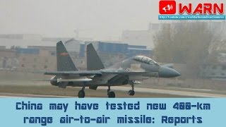 China may have tested new 400km range airtoair missile Reports [upl. by Koziarz]