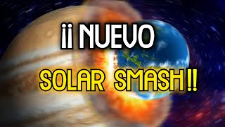 DESCUBRE EL NUEVO SOLAR SMASH 😱 [upl. by Amerd]