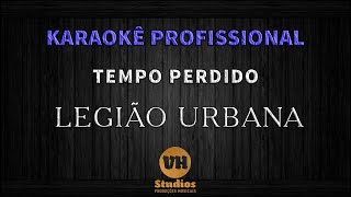 Legião Urbana  Tempo Perdido  Karaokê Versão VH Studios [upl. by Ollie]