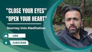 Close Your Eyes  Open Your Heart  Journey into Meditation  David King [upl. by Leur]