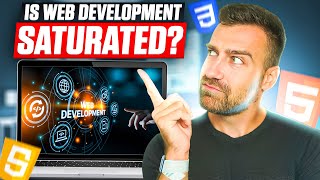 Is Web Development Saturated for Beginners  2024 UPDATE [upl. by Laubin633]