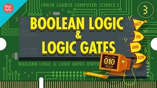 Boolean Logic amp Logic Gates Crash Course Computer Science 3 [upl. by Anawal]