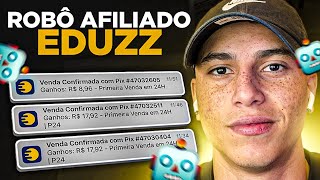 COMO FAZER A PRIMEIRA VENDA NO AUTOMÁTICO COM ROBÔ AFILIADO EDUZZ [upl. by Dona]