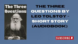 The Three Questions by Leo Tolstoy Short Story Audiobook [upl. by Syck]