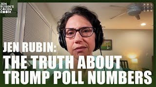 The Truth About Trump Poll Numbers  Jen Rubin [upl. by Asiral]