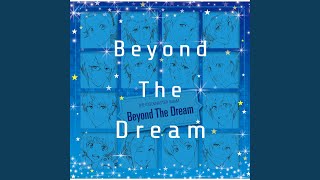 Beyond The Dream Physical Version [upl. by Yessej]