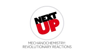 Mechanochemistry Revolutionary Reactions  Next Up [upl. by Ahseenak679]