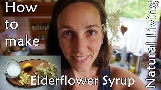 How to make your own Elderflower Syrup [upl. by Leschen938]