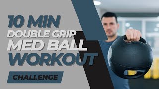 10 MINUTE Double Grip Medicine Ball Workout [upl. by Orihakat650]