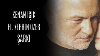 Kenan Işık ft Zerrin Özer  Şarkı Official Audio Video [upl. by Zaid]