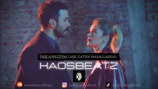 İmkansızım  Prod By KaosBeatz Aşk Zaten Masallarda [upl. by Asoj]