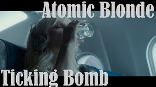 Atomic Blonde  Ticking Bomb [upl. by Ayahsal53]