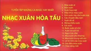 Nhạc Xuân 2018 Hòa Tấu Hay Đặc Sắc Nhất  Nhạc Xuân Hòa Tấu [upl. by Anaidirib402]