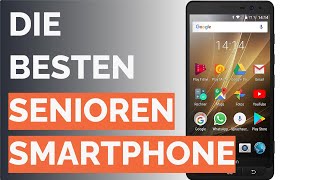 🌵 Die 6 besten Senioren Smartphone [upl. by Kaycee]