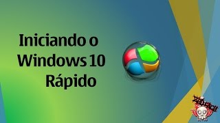 Como deixar a Inicialização do Windows 10 Mais Rápida [upl. by Schiffman]