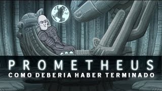 Como Prometheus Debería Haber Terminado [upl. by Rockwell]