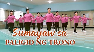 Christian Dance  quotSumayaw sa Paligid ng Tronoquot  Praise Song [upl. by Baker]