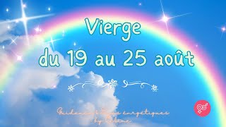 🔹️Votre semaine du 19 au 25 août2024 les vierge ♍🔹️ [upl. by Jasmina]