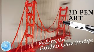 How to make the Golden Gate Bridge with a 3D Pen  3D Pen Creations  Golden Gate Bridge Build [upl. by Syst]