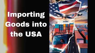 The Ultimate Guide to Successfully Importing Goods into the USA A StepbyStep Tutorial [upl. by Weywadt974]