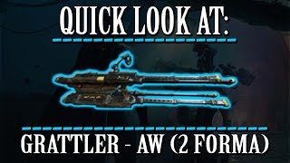 Warframe  Quick Look At Grattler 2 Forma [upl. by Eilrahc914]