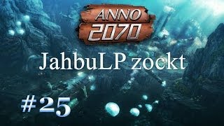 Lets Play Anno 2070 25  Ein neues Problem [upl. by Assila]