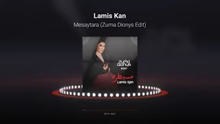 Lamis Kan  Mesaytara Zuma Dionys Remix [upl. by Thomasin]