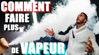 Comment faire PLUS DE VAPEUR avec sa cigarette électronique [upl. by Anikal]