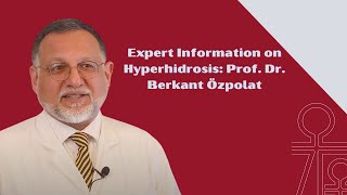 Expert Information on Hyperhidrosis Prof Dr Berkant Özpolat [upl. by Siravaj713]