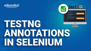 TestNG Annotations in Selenium  Selenium Tutorial For Beginners  Selenium  Edureka Rewind [upl. by Gentry]