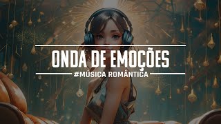 Música  Onda de Emoções [upl. by Radborne]