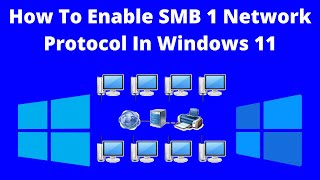 How To Enable SMB 1 Network Protocol In Windows 11 [upl. by Tarrsus]