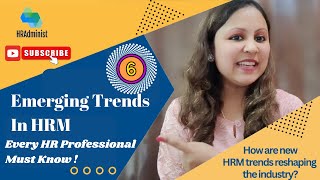 6 HRM Trends for HR Visionaries  Emerging Trends In HRM Shaping The Future Of Work  Human Resource [upl. by Primaveria224]