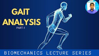 GAIT BIOMECHANICS GAIT ANALYSIS Human Gait Analysis Series Part1 [upl. by Adora450]