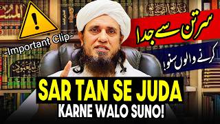 Sar Tan Se Juda Karne Walon Suno  Mufti Tariq Masood Speeches 🕋 [upl. by Aerdnael464]