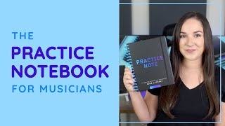 Practice Note The Practice Notebook For Musicians  How To Organize Your Practice  Music Practice [upl. by Higbee]