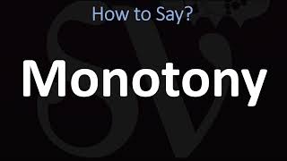 How to Pronounce Monotony CORRECTLY [upl. by Sachs941]