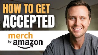 How to Get Accepted to Amazon Merch On Demand [upl. by Quigley]