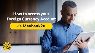 How to access your Foreign Currency Account via Maybank2u [upl. by Akirre]