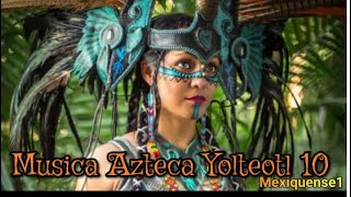 MUSICA AZTECA Yolteotl 10 [upl. by Aneladdam]