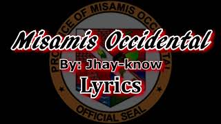 Misamis Occidental By Jhayknow RVW Lyrics [upl. by Claudine]