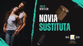 AUDIOLIBRO en español completo NOVIA SUSTITUTA novela romántica [upl. by Aiuqal]