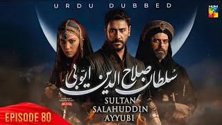 Sultan Salahuddin Ayyubi  Episode80  Urdu Dubbed [upl. by Anatsirhc41]