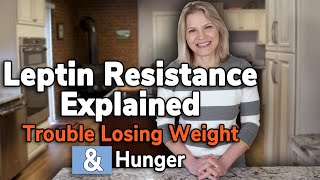 Leptin Resistance Explained Trouble Losing Weight amp Hunger [upl. by Fregger33]