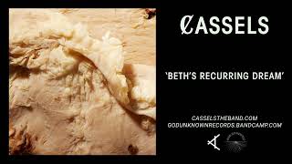 Cassels  Beths Recurring Dream Official Audio [upl. by Petronilla426]