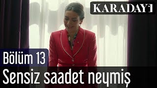 Karadayı 13Bölüm  Bergüzar Korel  Sensiz Saadet Neymiş [upl. by Eanwahs]